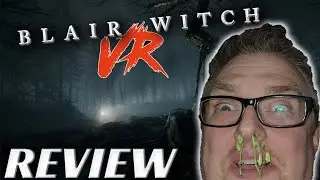 Blair Witch VR Review: Extra Snot included | HD Gameplay Footage