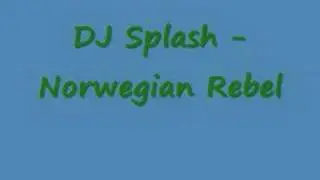 DJ Splash - Norwegian Rebel