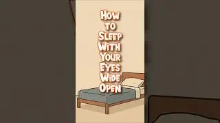 How To Sleep With Your Eyes Open (Without Getting Caught) 😴👀