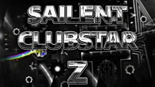 Sailent Clubstar Z VERIFIED | Geometry Dash Extreme Demon