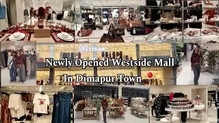 Luxurious 🤩 💕 | First Time Visited Newly Opened Westside Mall | Westside Dhobinala Dimapur Nagaland