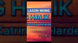 LASON MONG HALIK -KATRINA VELARDE -Tagalog love song-sad songs #viral #trendingshorts #trending#fyp