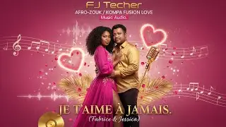 Je t'aime  &agrave; jamais  Nouveaut&eacute; Audio Officiel 2026 zouklove 