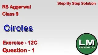 Circles| Class 9 Exercise 12C Question 1 | RS Aggarwal | Learn Maths