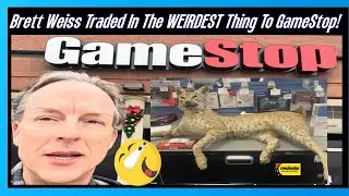 Бретт Вайсс обменял САМУЮ СТРАННУЮ вещь в GameStop!