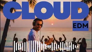 CLOUD-EDM-Music everywhere