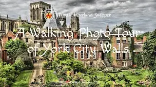 A Walking Photo Tour of York City Walls