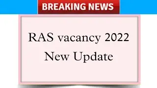 ras new vacancy 2022 | ras notification 2022 | ras vacancy 2022 | ras vacancy new update | rpsc ras