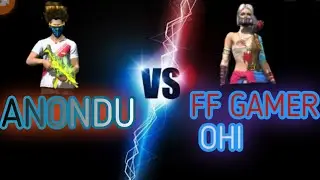 FF GAMER OHI VS ANONDU || GARENA FREE FIRE 1 VS 1 CLASG SQUAD CUSTOM EPIC GAME PLAY // মারাত্মক ছিল