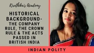 Historical Background of British India | Imp acts passed from 1773-1947 | Indian Polity
