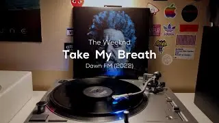 Vinyl LP | The Weeknd - Take My Breath [Lyrics] | 4K STEREO