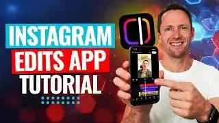 How to Use the Instagram Edits App in 2026 (Complete Tutorial)