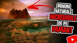 9 Minuni Naturale INCREDIBILE De Pe Pamant