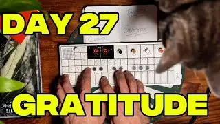 Making Music Every Day on the OP-1 Field | Day 27: Gratitude