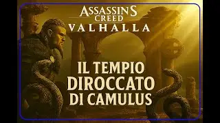 Assassin&rsquo;s Creed Valhalla &ndash; Il Tempio Diroccato di Camulus [ITA] 4K