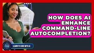 How Does AI Enhance Command-line Autocompletion? - Learning To Code With AI