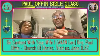 Be Content With Your Wife 1 [AKAN Language] Bro. Paul Offin - Church Of Christ.  Visit us. John 8:32