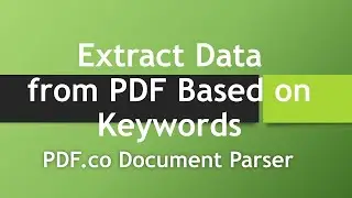 Extract Data from PDF Based on Keywords using PDF.co Document Parser