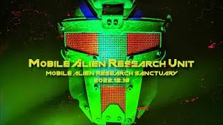 Mobile Alien Research Unit at the M.A.R.S. - 12-18-2022