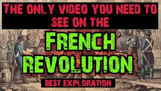 French Revolution | French Revolution Explained | Best Analysis A to Z