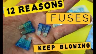 12 REASONS CAR FUSE KEEPS BLOWING