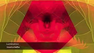 Grouch & Hedflux - Lumination - [Visualization]