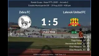 Zebra FC 1 - 5 Lalenok United FC - Kopa FFTL 2020