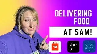 DoorDash, UberEats, & Walmart Spark | Delivering Food in the Early Morning! I Started at 5am!! 😳