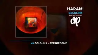 GoldLink - HARAM! (FULL MIXTAPE)