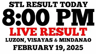STL Result Today 8PM Draw February 19, 2025 STL Luzon, Visayas and Mindanao LIVE Result