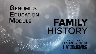 Genomic Education Module (GEM): Family History