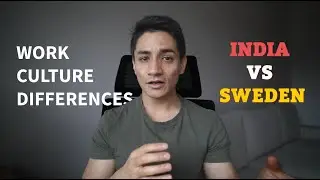 India vs Sweden: Work Culture Differences Explained | What I observed in 3 years?