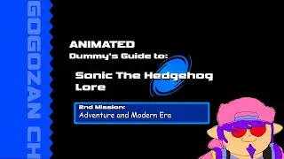 ANIMATED DUMMY'S GUIDE TO SONIC THE HEDGEHOG LORE - Modern Era - 33rd Anniversary Special.