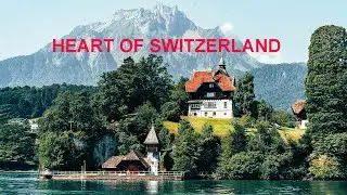 Lucerne, Switzerland 🇨🇭  The Heart of Central Switzerland&rsquo;s Alpine Beauty