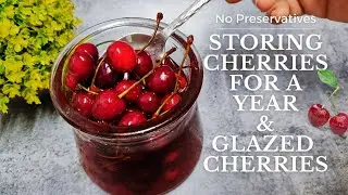 How to store cherry|2 ways to store cherries|How to make cherry compote|Glazed Cherries