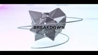 BREAKDOWN | ~Plexus | By OwnedFx