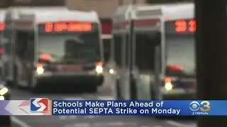 Schools Plan Ahead Of Possible SEPTA Strike Monday