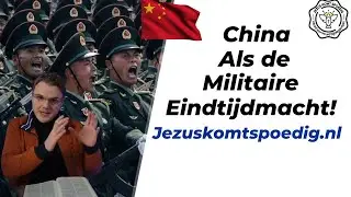 Imperialistisch China als d&eacute; geopolitieke en militaire macht in de eindtijd!