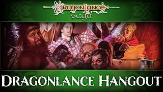 Dragonlance Hangout | DragonLance Saga