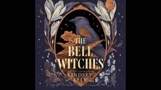 Bell Witches - Lindsey Kelk