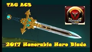 =AQW= 2017 Honorable Hero Blade - Honorable Hero Badge - Sword FREE