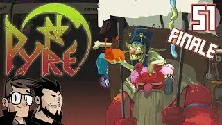Pyre Lets Play: A Difficult Decision - PART 51 FINALE - TenMoreMinutes