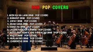 RnB Pop Covers Playlist 🎶 | Akin Ka Na Lang, Burnout & Jopay