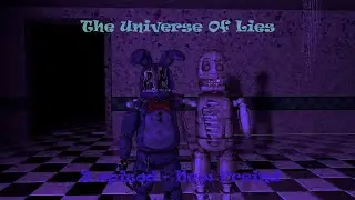 [FNAF/SFM] The Universe Of Lies - 3 episod 