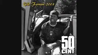 50 Cent - Old 2003 Ferrari