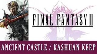 Final Fantasy II - Ancient Castle / Kashuan Keep [Electro Cover]
