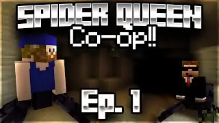 Minecraft - SPIDER QUEEN MOD CO-OP EP. 1 | Royal Blood (Minecraft Mod LP)