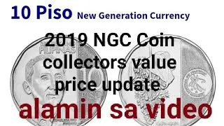 2019 NGC Coin 10 PISO collectors value price update.2022