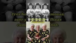 Tres hermanas hermosas, ayer y hoy. Las trillizas cumplieron 90 a&ntilde;os.