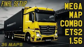 Финальная комбинация мегакарт для ETS2 1.56 * 36 карт